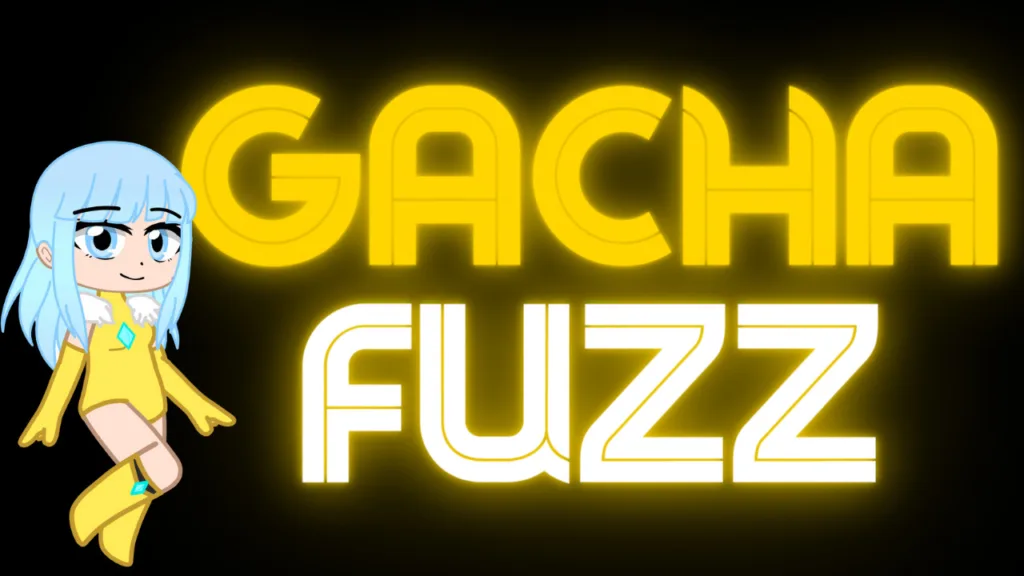 gacha fuzz